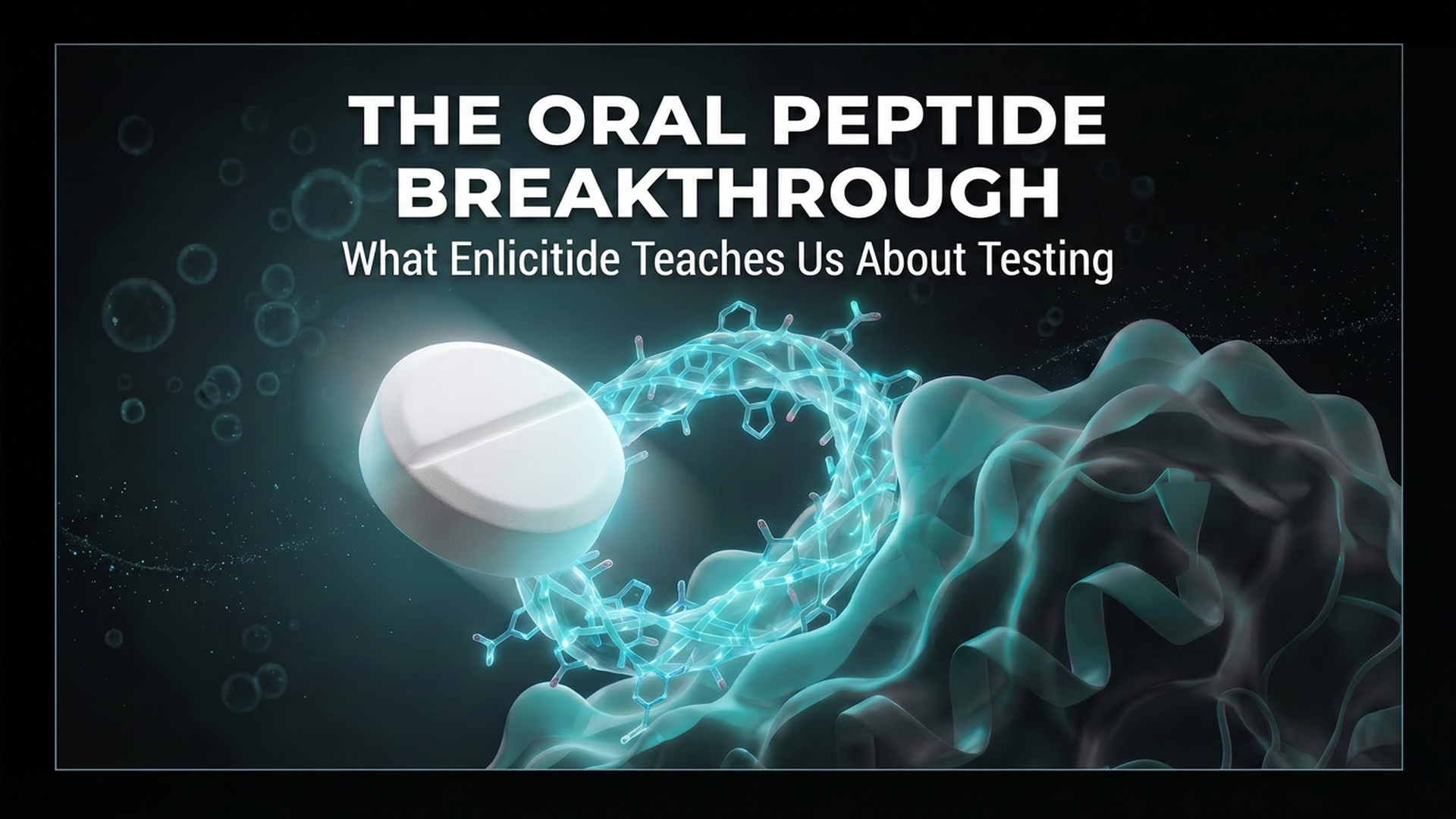 White tablet and luminous macrocyclic peptide approaching a protein surface, illustrating enlicitide and analytical testing
